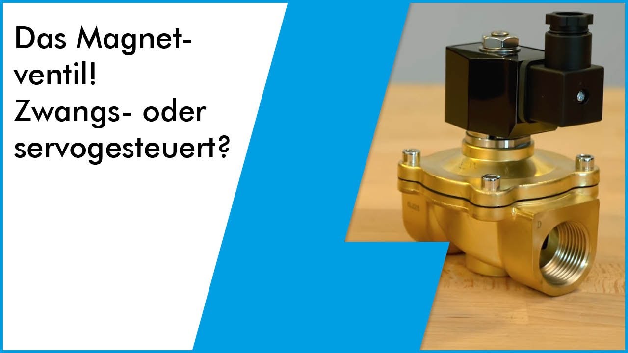 Das Magnetventil! Zwangs- oder servogesteuert? Kurz und knapp die Unterschiede erklärt.
