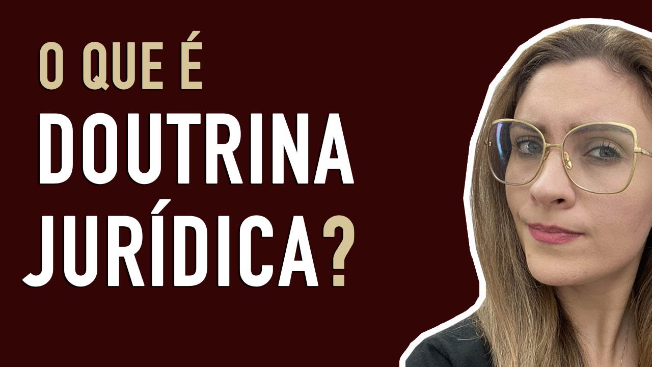 O Que &eacute; Doutrina Jur&iacute;dica - Prof. Fran - Descomplicando o Direito