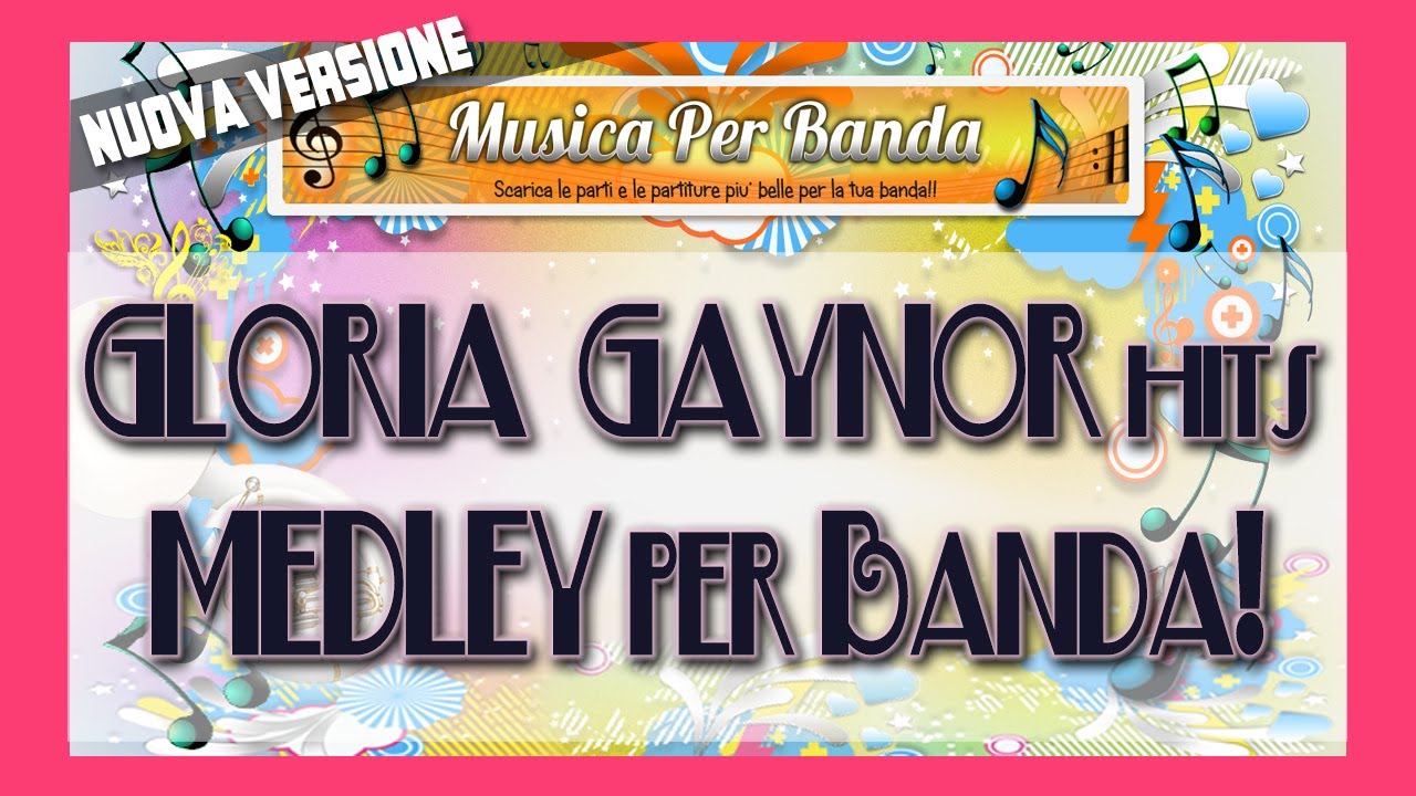 GLORIA GAYNOR HITS - Medley per Banda!