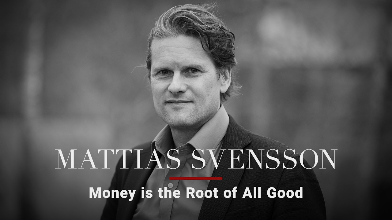 Mattias Svensson — Money is the Root of All Good