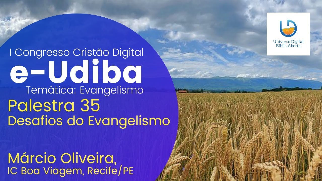 Palestra Surpreendente: Desafios do Evangelismo no I Congresso e-UDIBA/Recife/PE (Palestra 35)