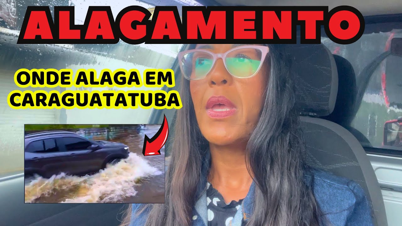 CHUVA E ALAGAMENTO CENTRO SUMARÉ MORRO DO ALGODÃO CARAGUATATUBA