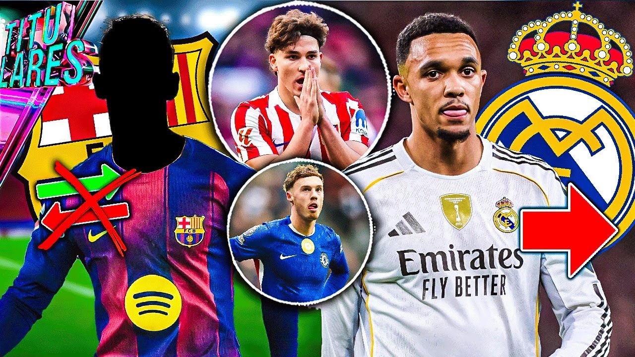 ¿Trent se va del Madrid? | Barça 'vende' y descarta fichar | ¡Sequía de Julián! | Palmer 'Intocable'