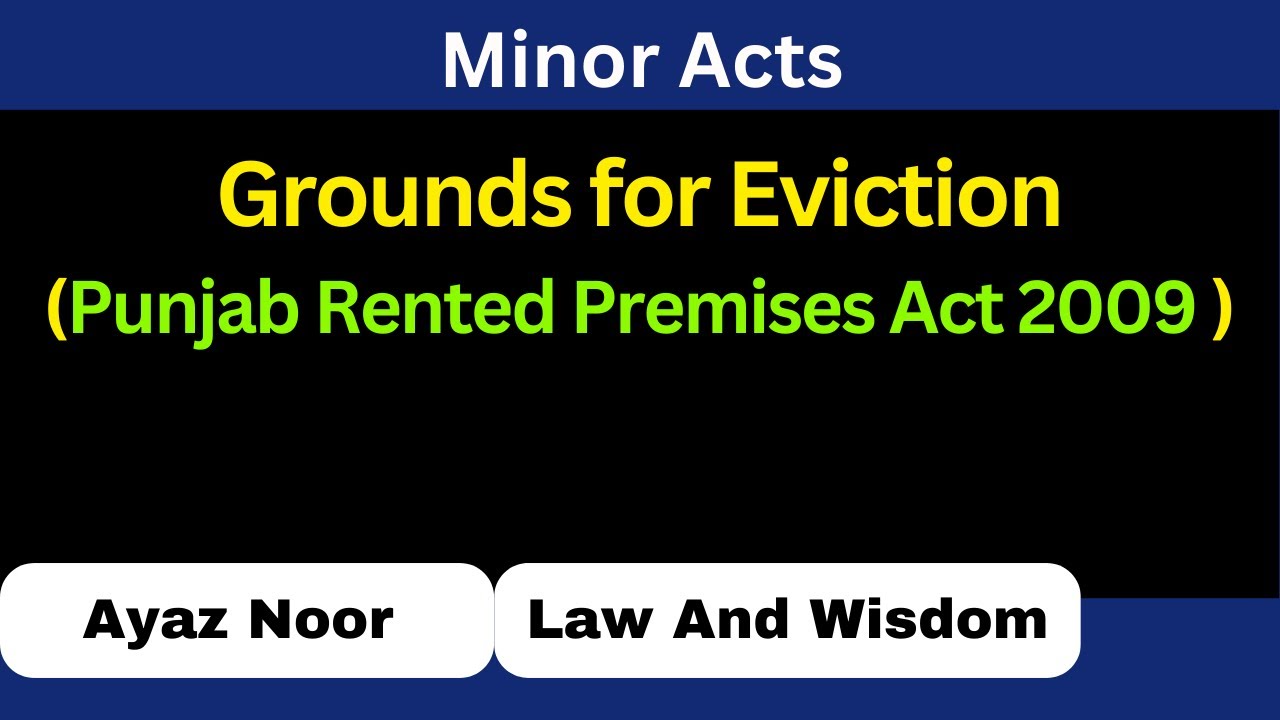 Grounds of Eviction || Punjab Rented Premises Act 2009 || Ayaz Noor