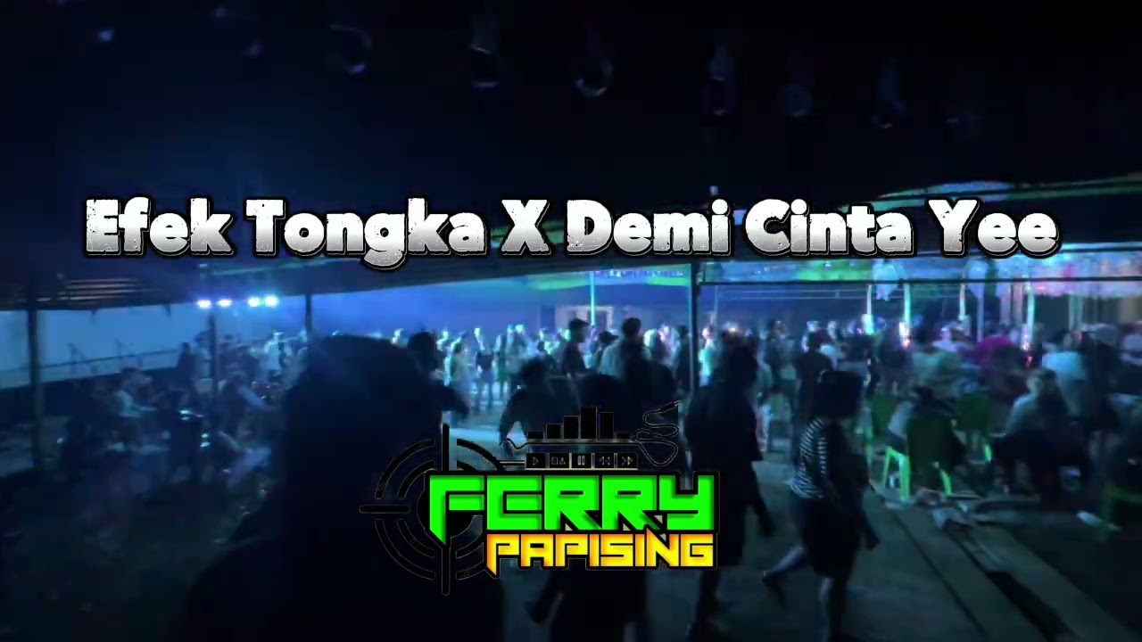 Dj VIRALL Efek Tongka X Demi Cinta Yee - Ferry Papising - Keep 2026.Edit