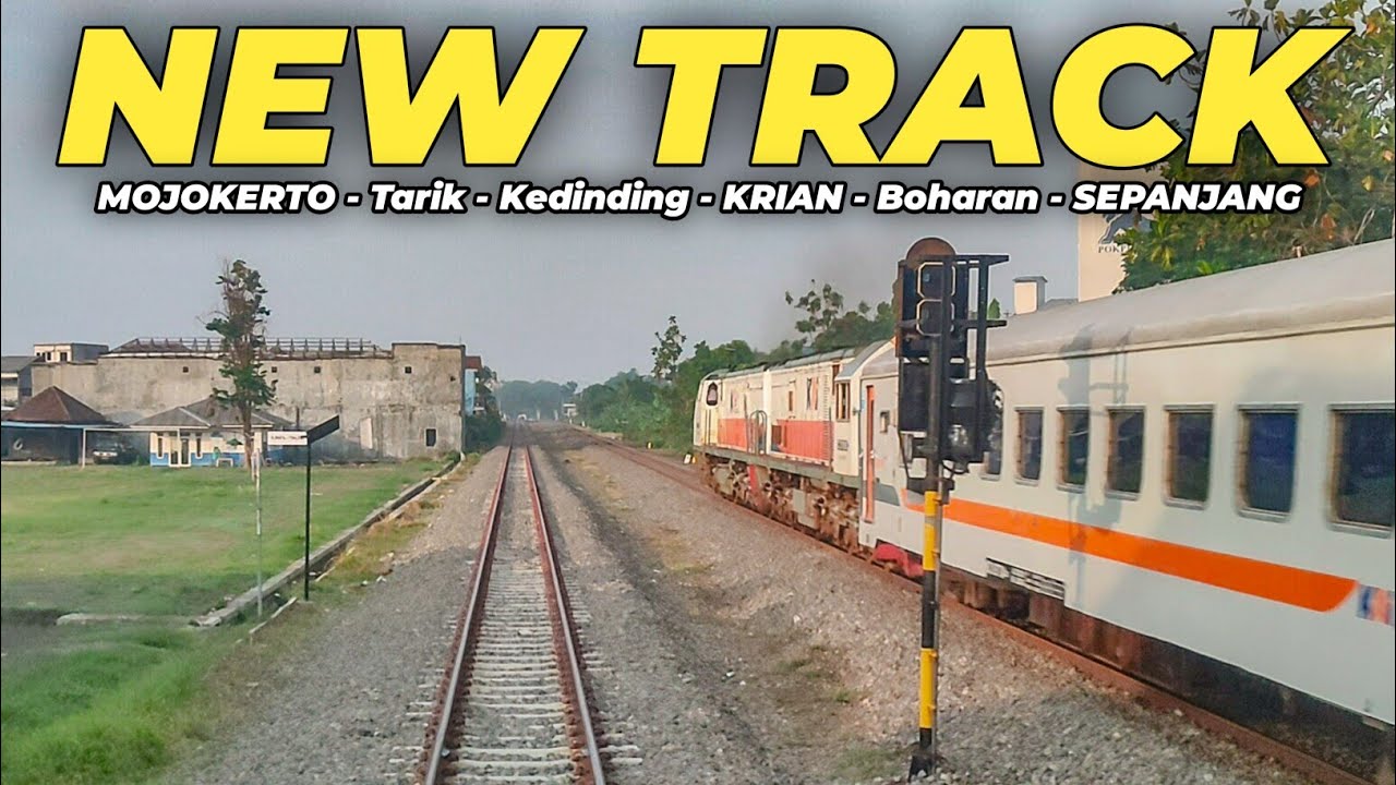JALUR GANDA KINI RESMI AKTIF!! BACKRIDE KA DHOHO VIA JALUR BARU DOUBLE TRACK MOJOKERTO - SEPANJANG