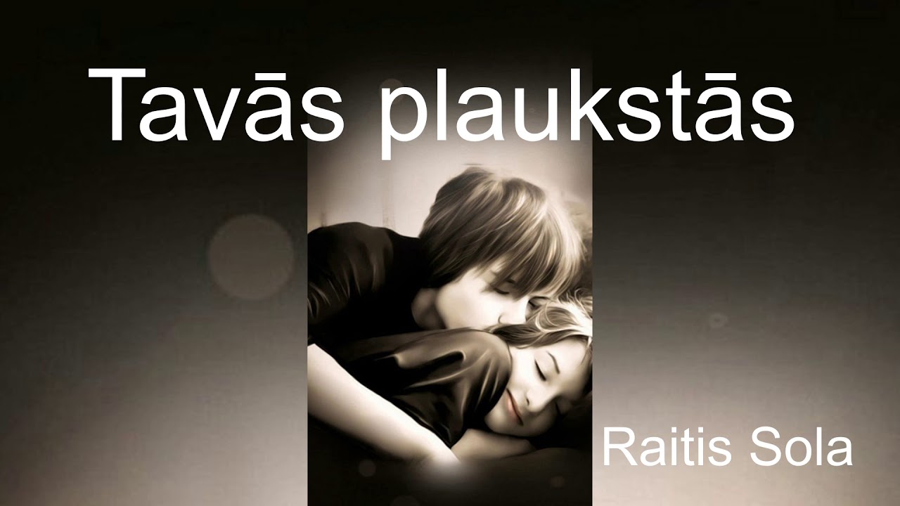 Tavās plaukstās  - Raitis Sola