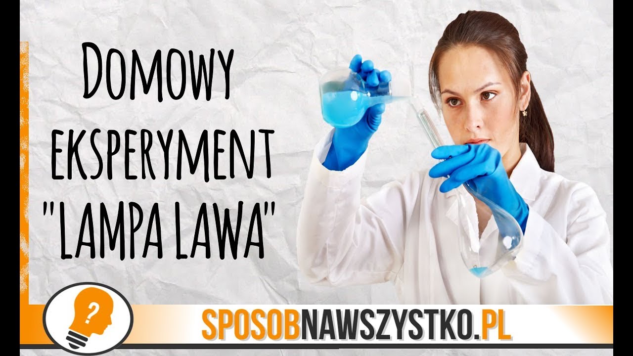 Domowy Eksperyment dla Dzieci - Lampa LAWA