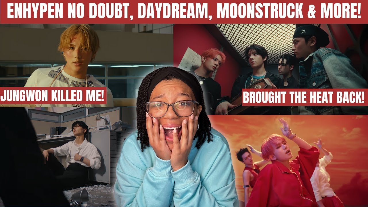 ENHYPEN NO DOUBT, DAYDREAM, BROUGHT THE HEAT BACK, & MOONSTRUCK REACTION! AM I A STAN NOW!?