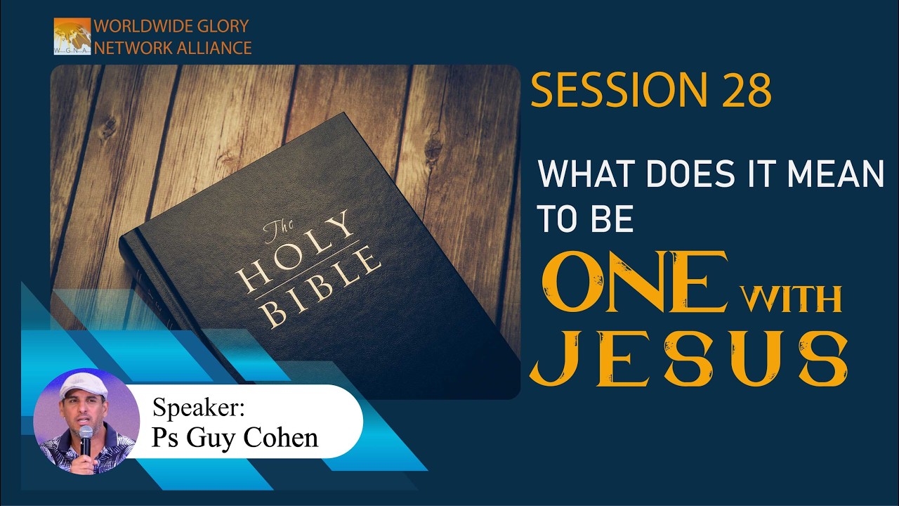 ONE WITH JESUS || SESSION 28