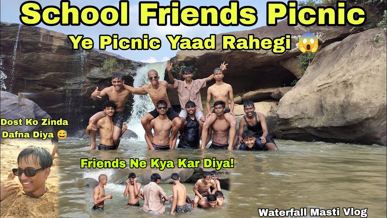 School  🏫 friends picnic vlog  and waterfall  masti vlog// dost ko zinda dafna Diya 😅!!