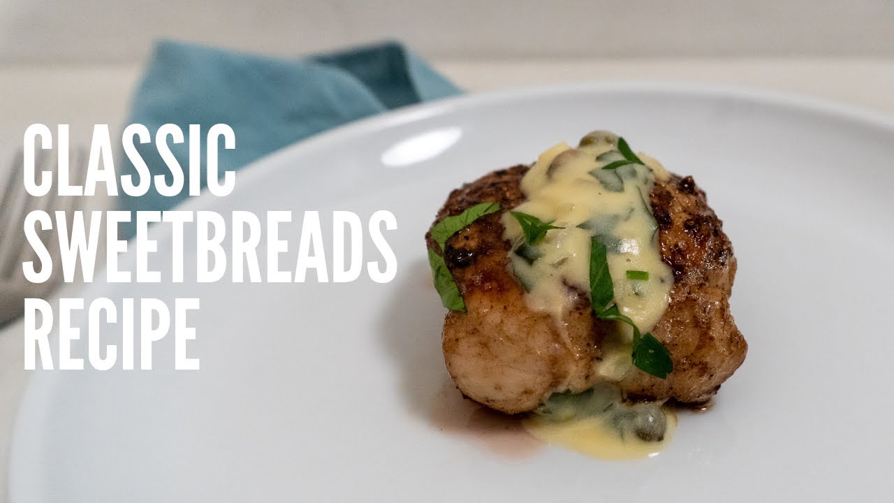 Sweetbreads Recipe | Classically Prepped Served with a Tangy Dijon Sauce
