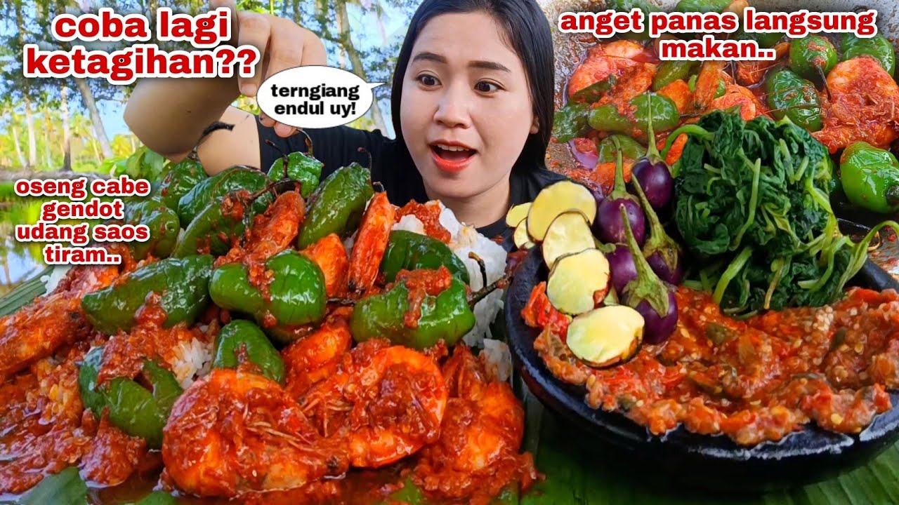 NGEUNAH PISAN⁉️ OSENG PEDAS CABE GENDOT UDANG SAOS TIRAM LALAPAN MENTAH SAMBAL TERASI