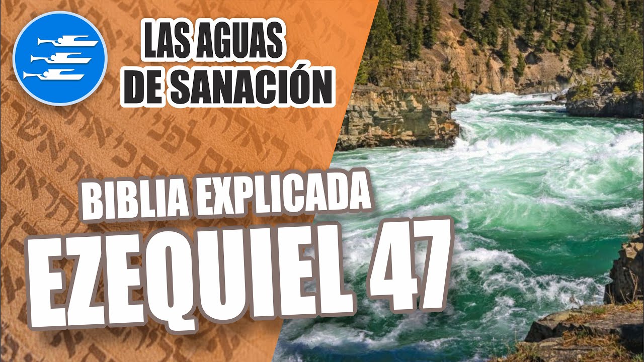 ✅ EZEQUIEL 47 - EXPLICADO 🔥 | Reavivados por su Palabra || 11 DE MAYO 2024 📌