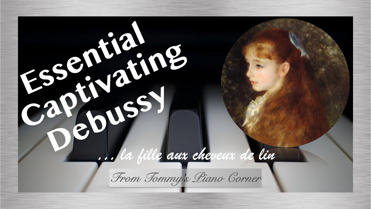 Tutorial | La fille aux cheveux de lin | Essential Debussy