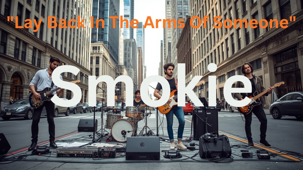 Lay Back In The Arms Of Someone - Smokie