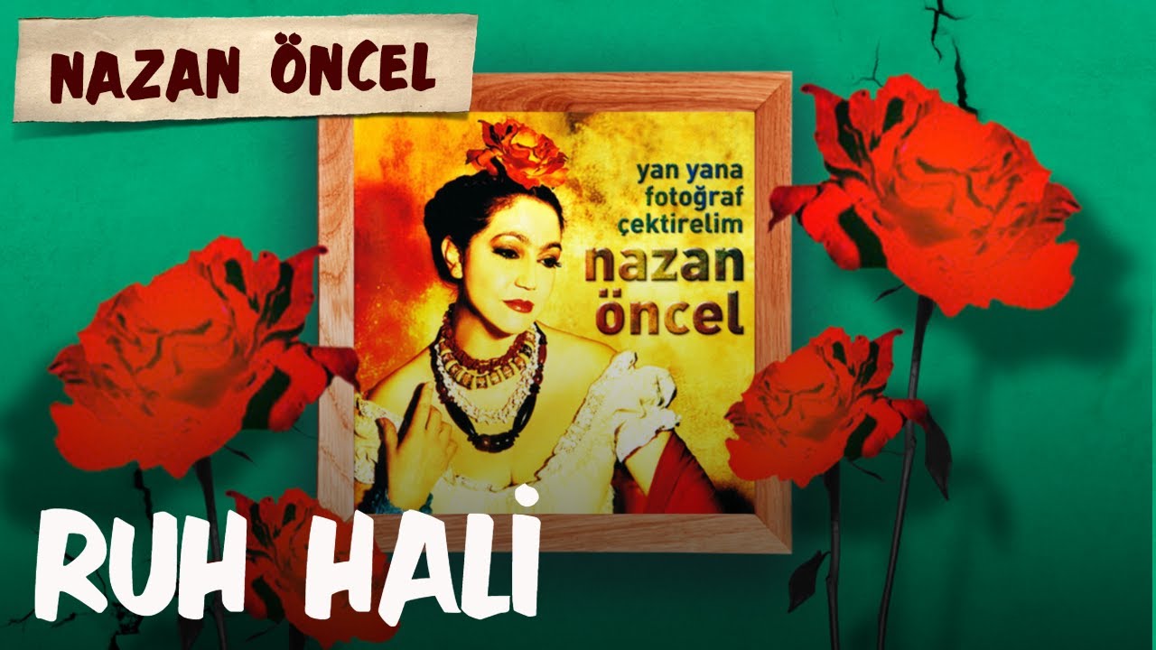 Nazan &Ouml;ncel - Ruh Hali (Official Audio)