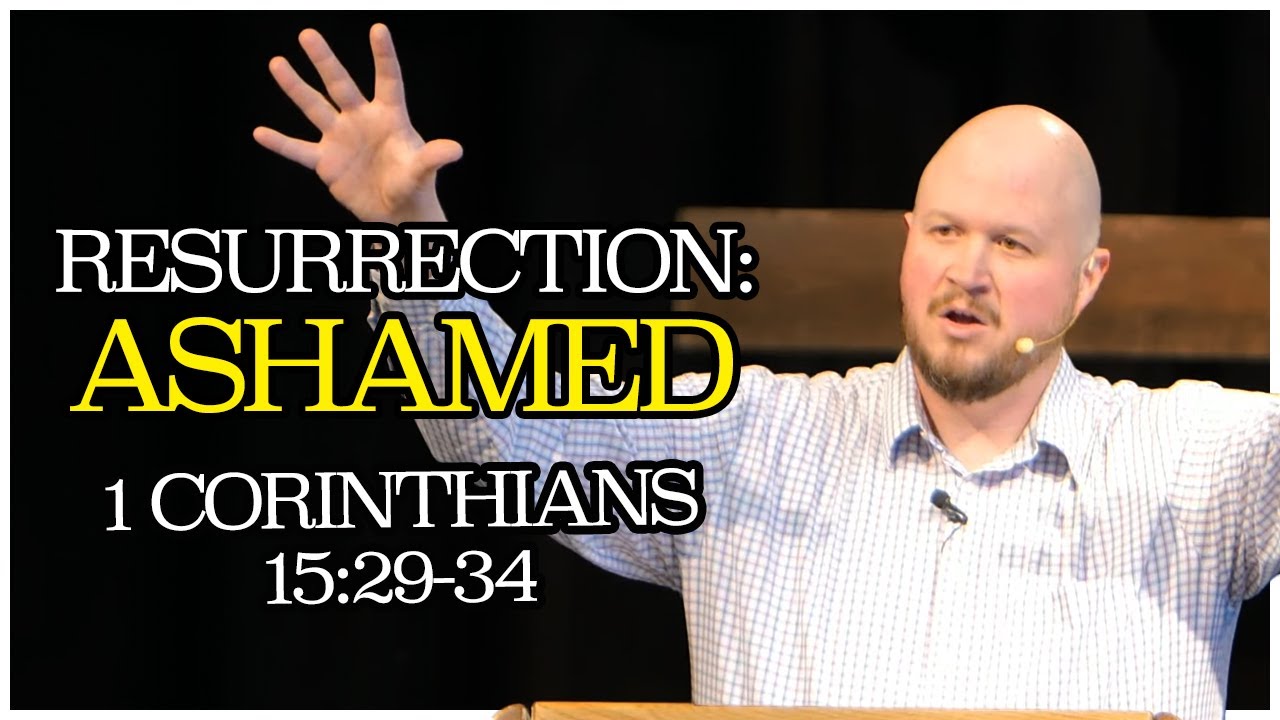 Resurrection: Ashamed | Sermon 11/02/2025