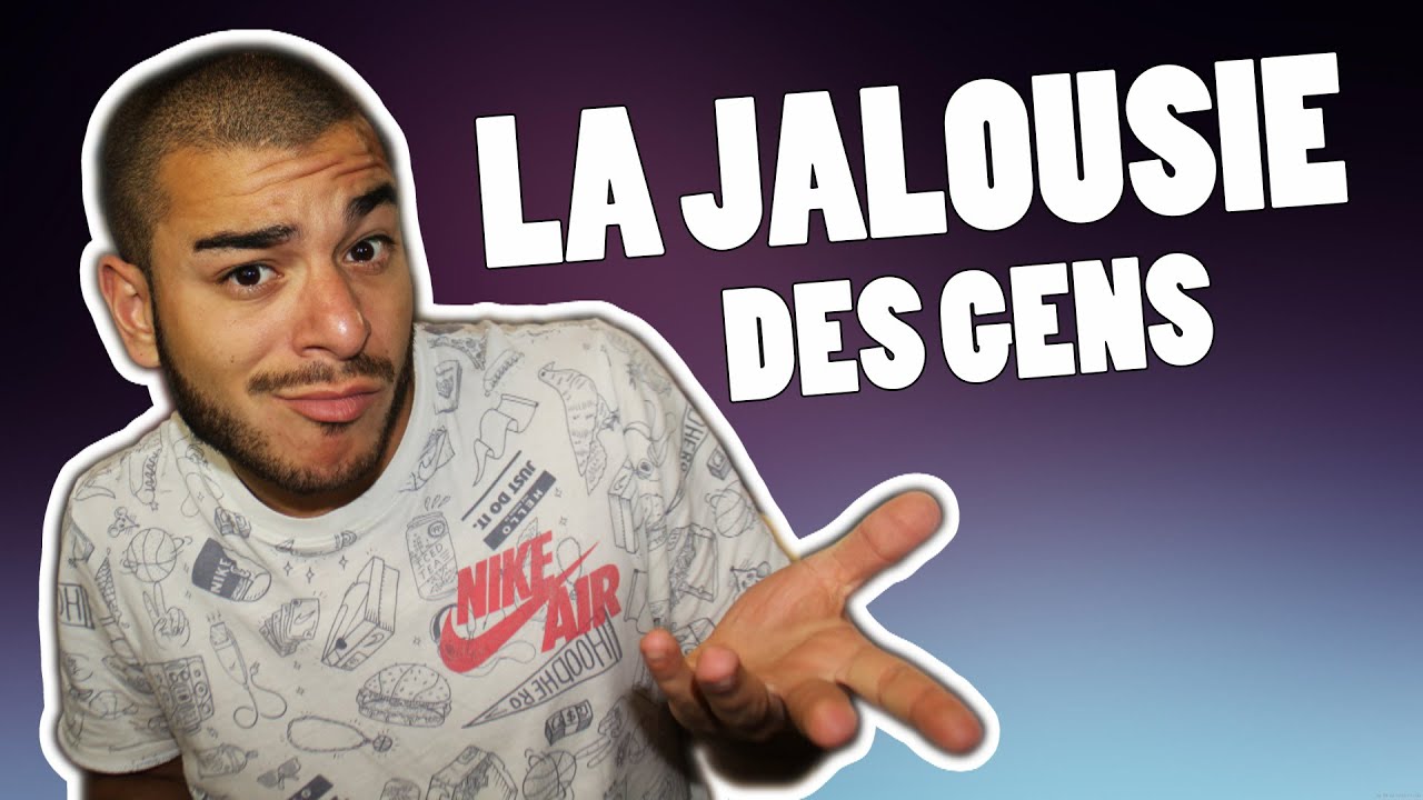 LA JALOUSIE DES GENS