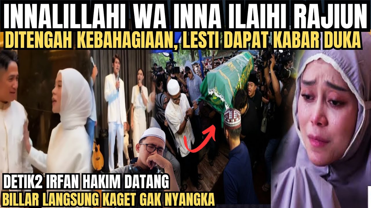 Innalillahi, Kabar Duka Mendadak di Tengah Acara Bahagia Lesti Billar, Lesti Kehilangan Sosok Ini