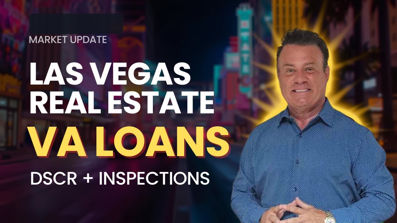 Las Vegas Real Estate: VA Loans, Inspections, DSCR + Market Talk