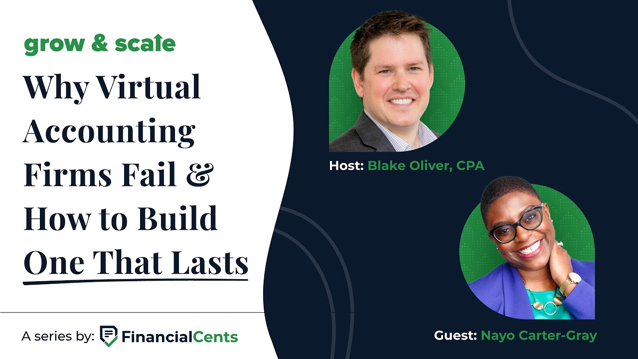 Grow & Scale: Why Virtual Accounting Firms Fail and How to Build One That Lasts w/Nayo Carter-Gray