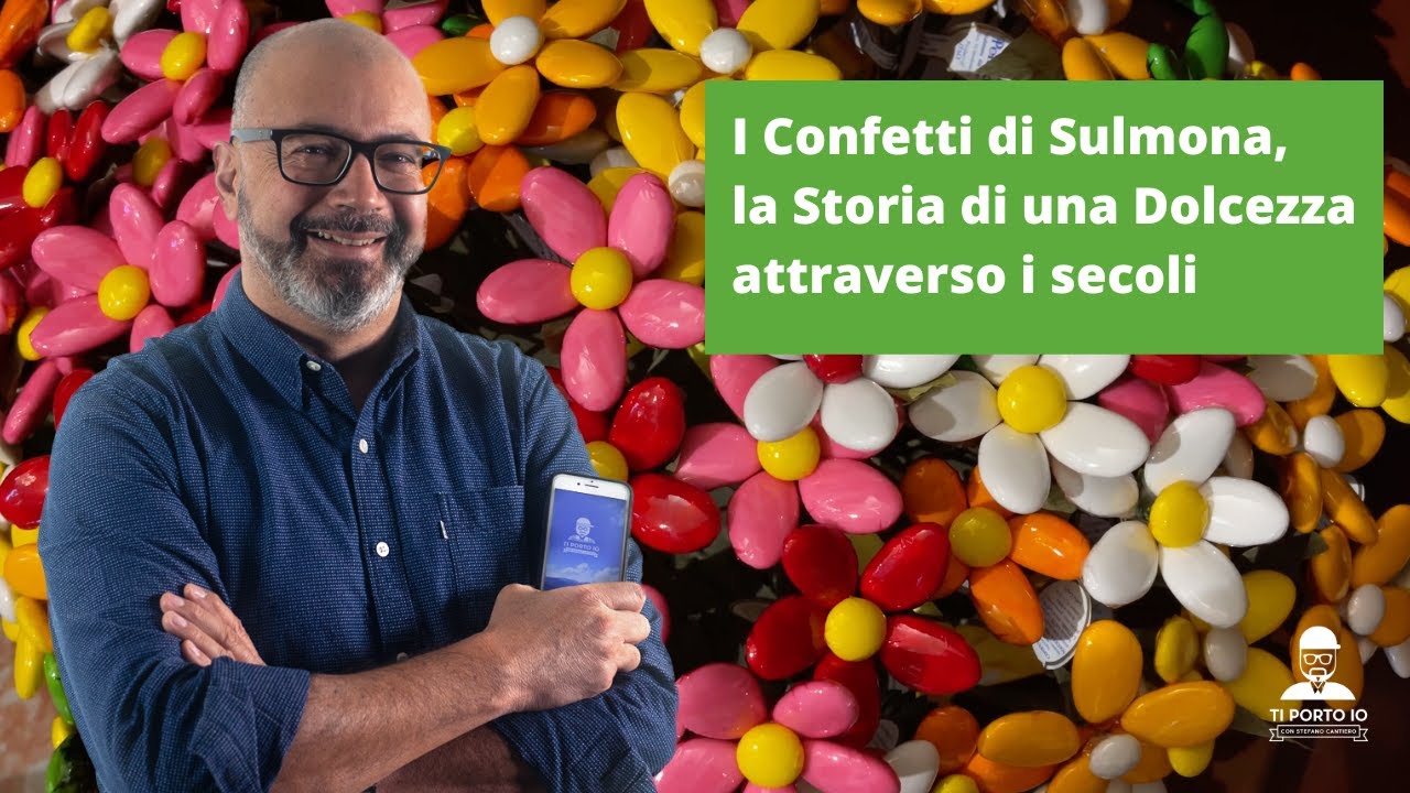 I Confetti di Sulmona, una Dolcezza millenaria