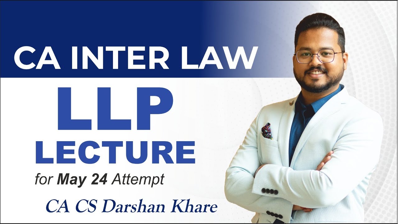Lec LLP 3 | CA Inter Law Free Fasttrack May 24 | CA Darshan Khare