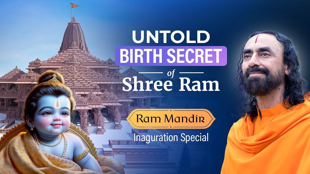 The UNTOLD Birth Secret of Shree Ram - Ram Mandir 2024 Ayodhya Special | Swami Mukundananda