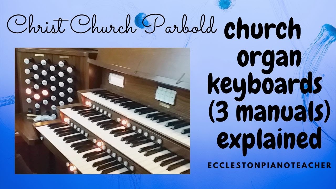 Church Organ Keyboards (3 Manuals) Explained: swell, great, choir & couplers demonstrated.