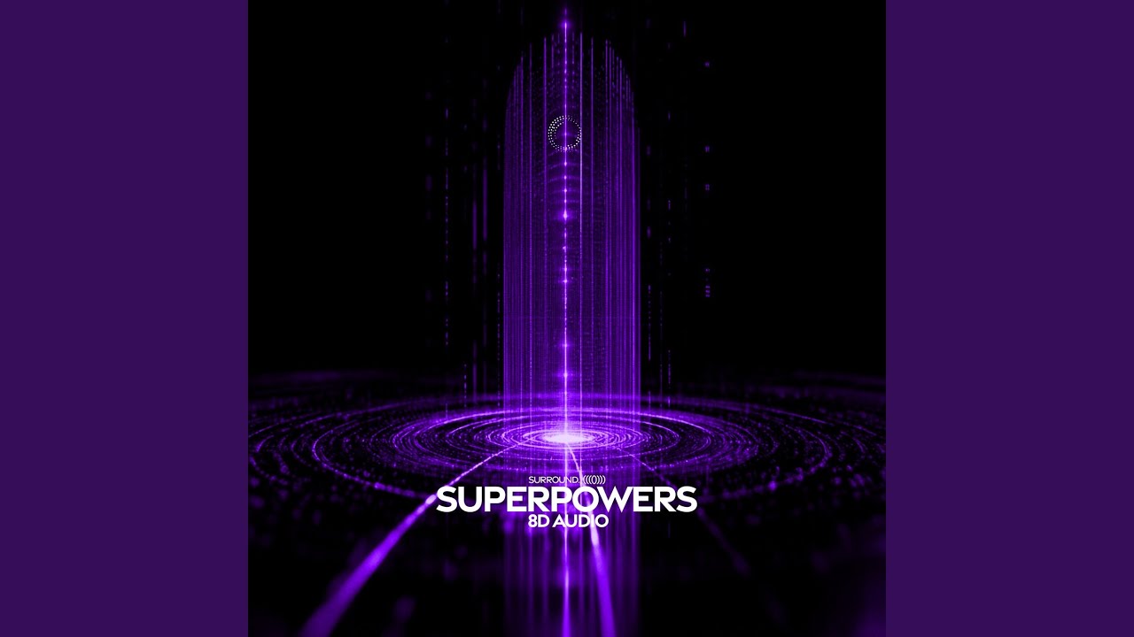 superpowers (8d audio)