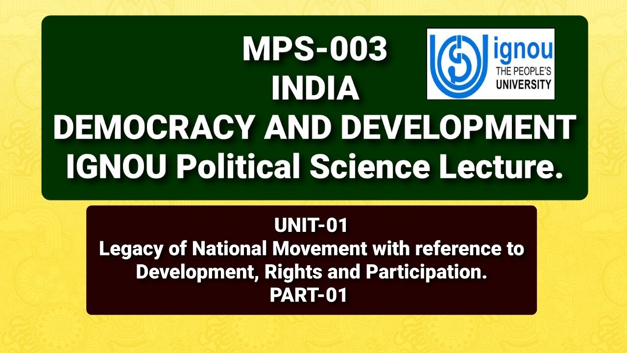 MPS 003 | India Democracy and Development | Unit-01 Part-01 | IGNOU Political Science Lecture