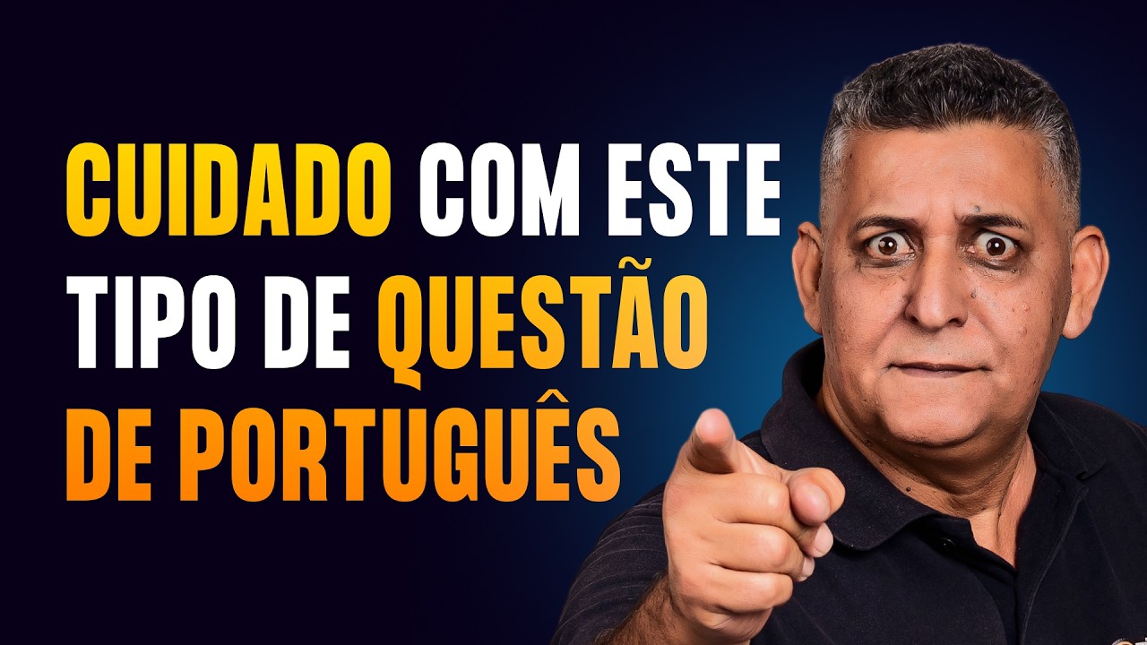 CUIDADO com este tipo de questão de Português