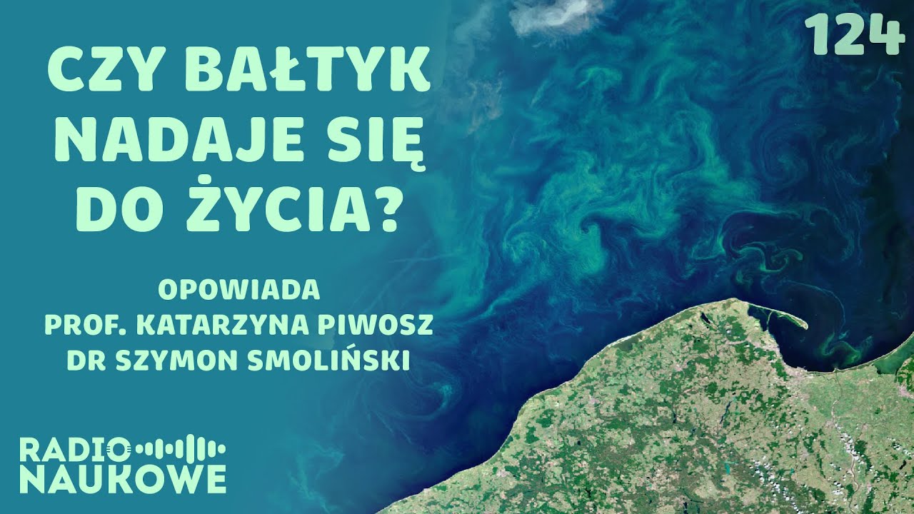 Życie w Bałtyku &ndash; co się kryje w morskiej toni? | prof. Katarzyna Piwosz, dr Szymon Smoliński