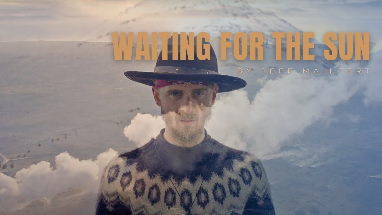 JEFF MAILFERT - Waiting For The Sun (Official music video)