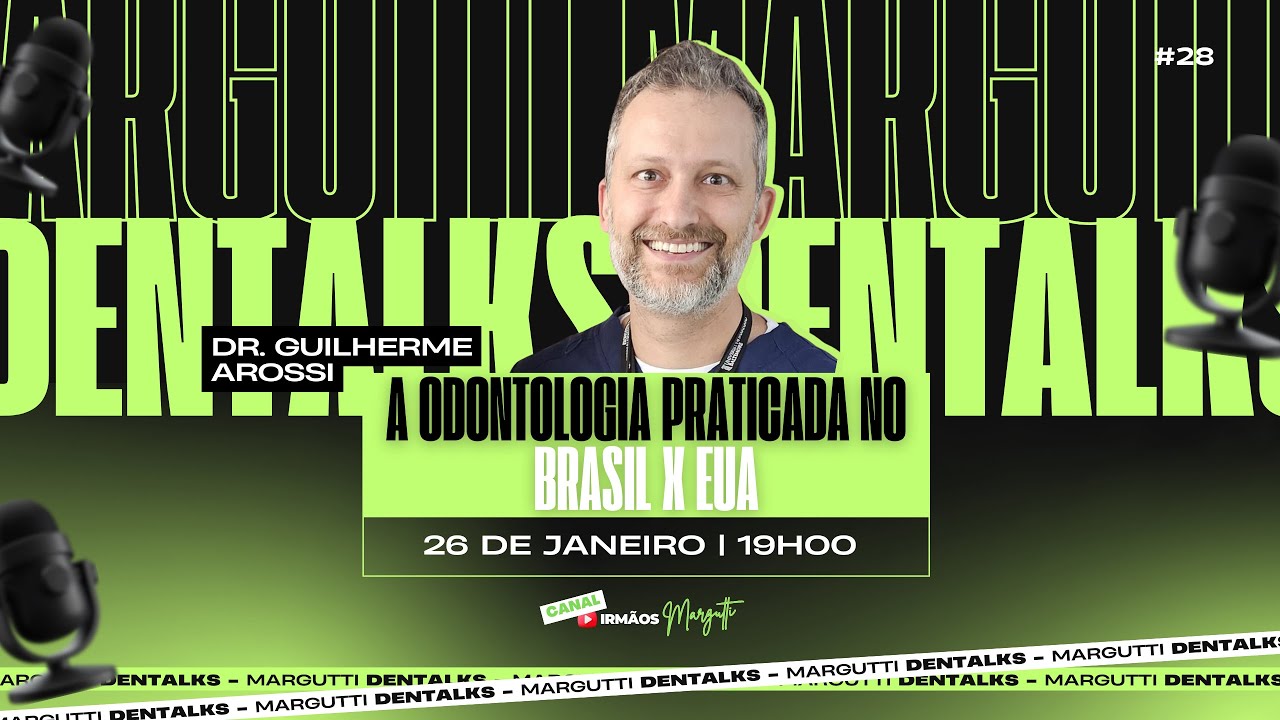 A Odontologia Praticada no Brasil x EUA - com Dr Guilherme Arossi