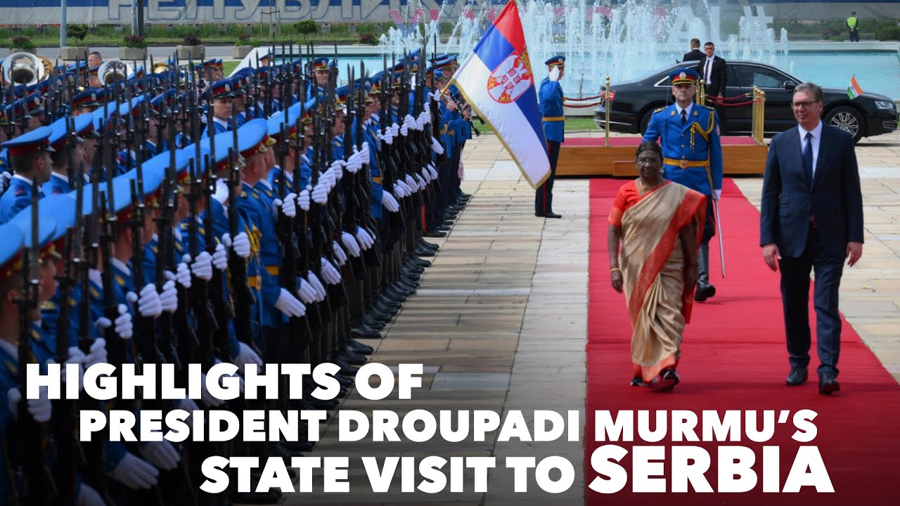 Highlights of President Droupadi Murmu’s state visit to Serbia