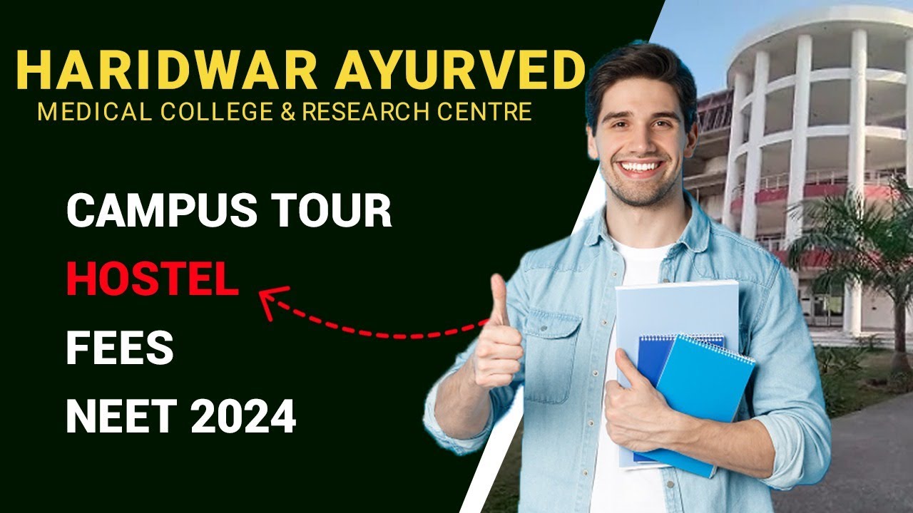 Top BAMS Colleges In India! Haridwar Ayurvedic Medical College: Campus Tour & Insights