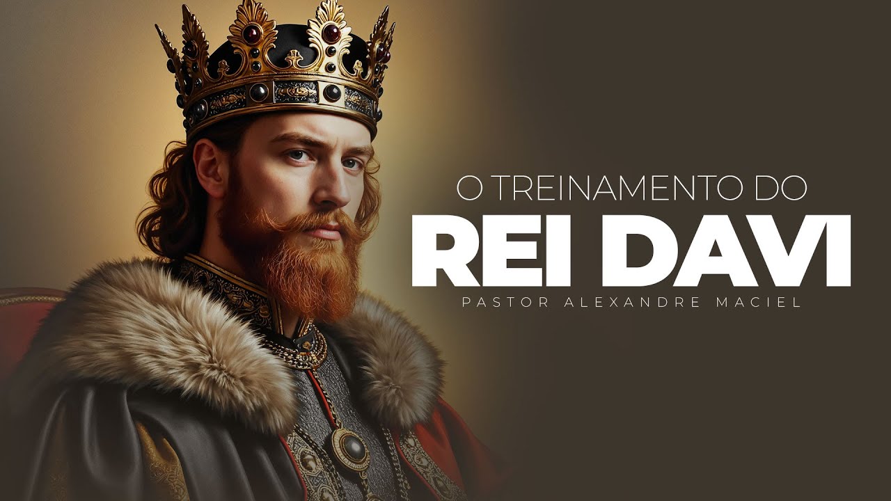MENSAGEM - O TREINAMENTO DO REI DAVI