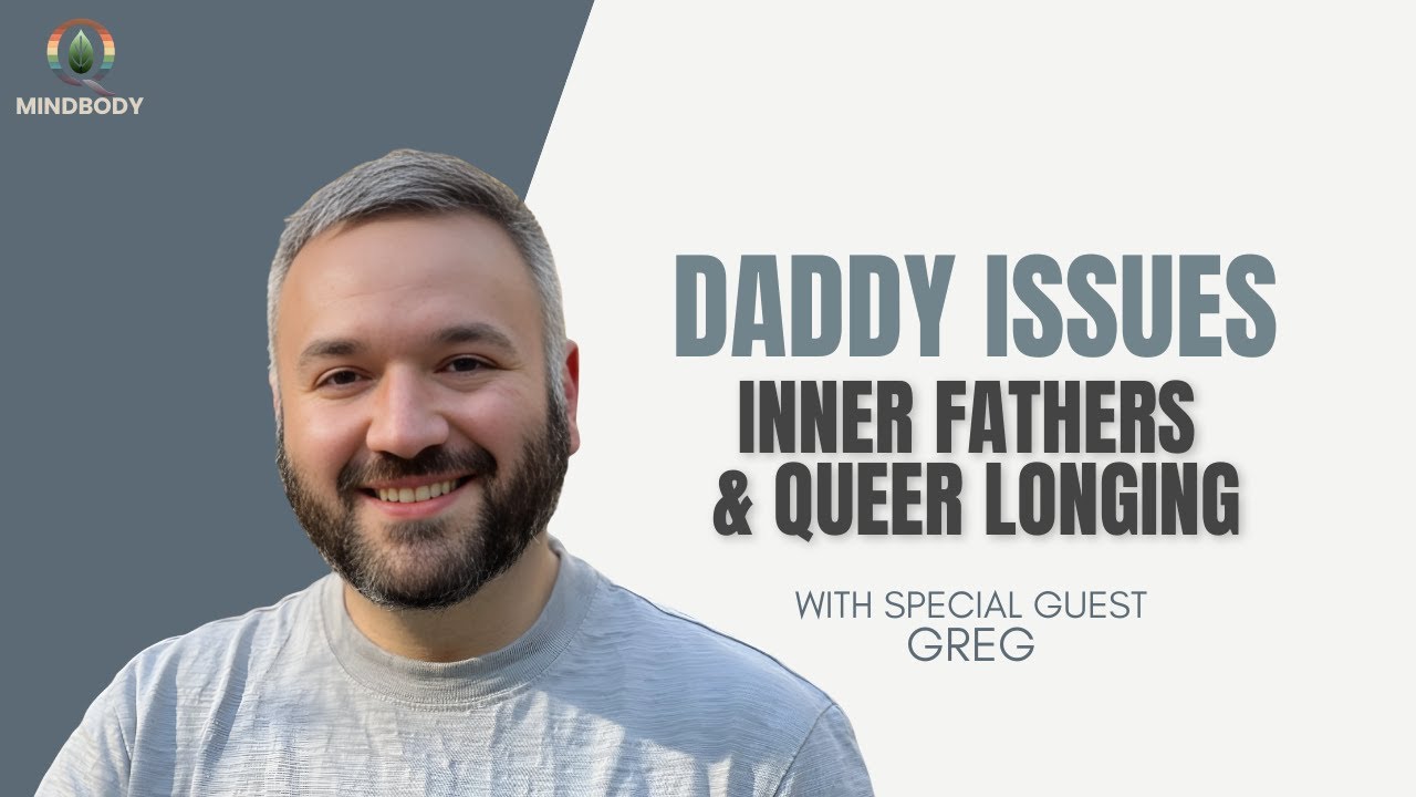 Daddy Issues: Inner Fathers & Queer Longing