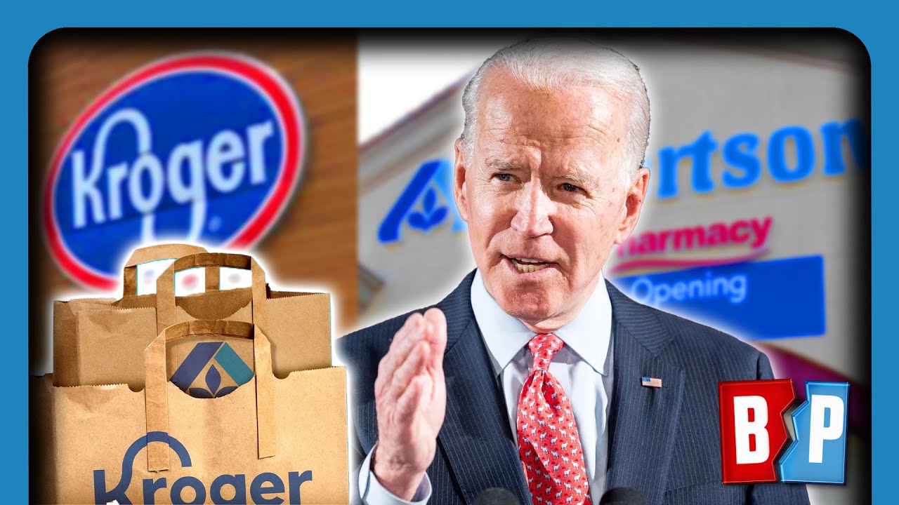Biden GOES TO WAR With Kroger, Albertsons Over MERGER