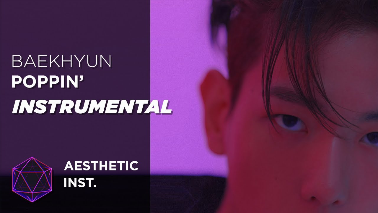 BAEKHYUN - Poppin' (Official Instrumental)