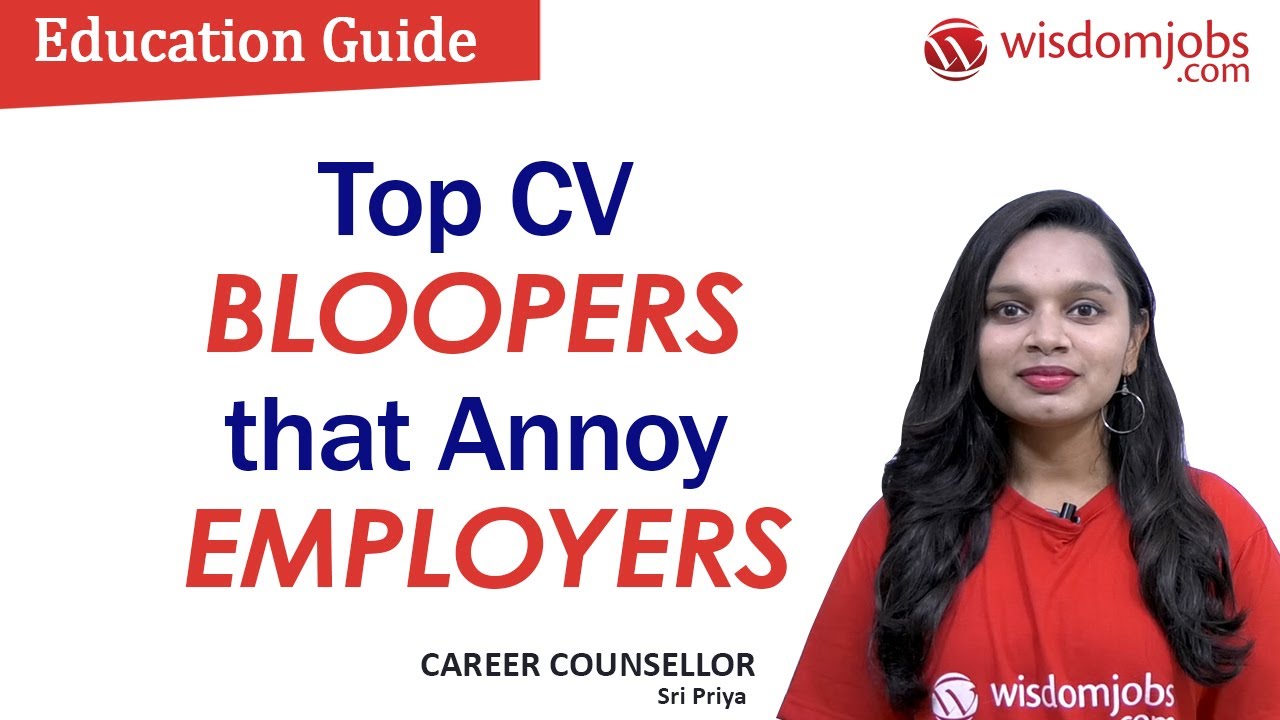 Top CV Bloopers that Annoy Employers @Wisdom Jobs