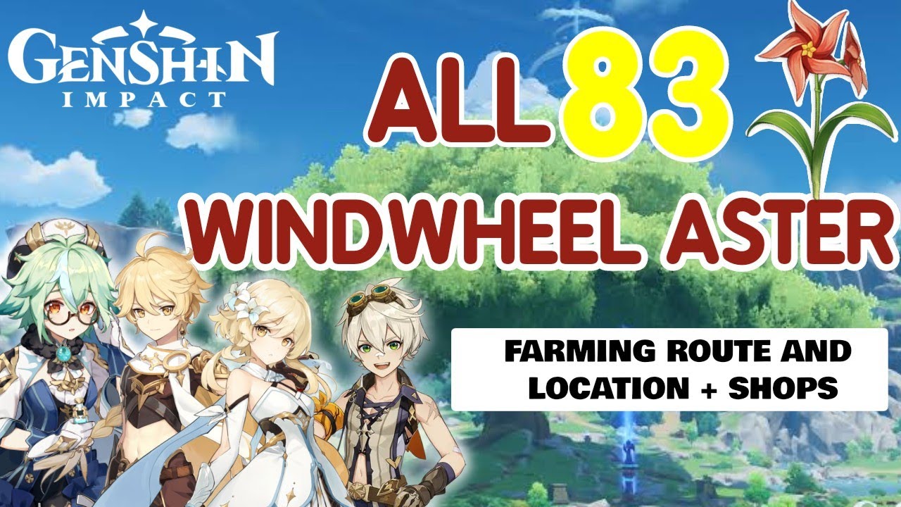 All Windwheel Aster Farming Route and Location (Traveler, Sucrose and Bennett Ascension Material)