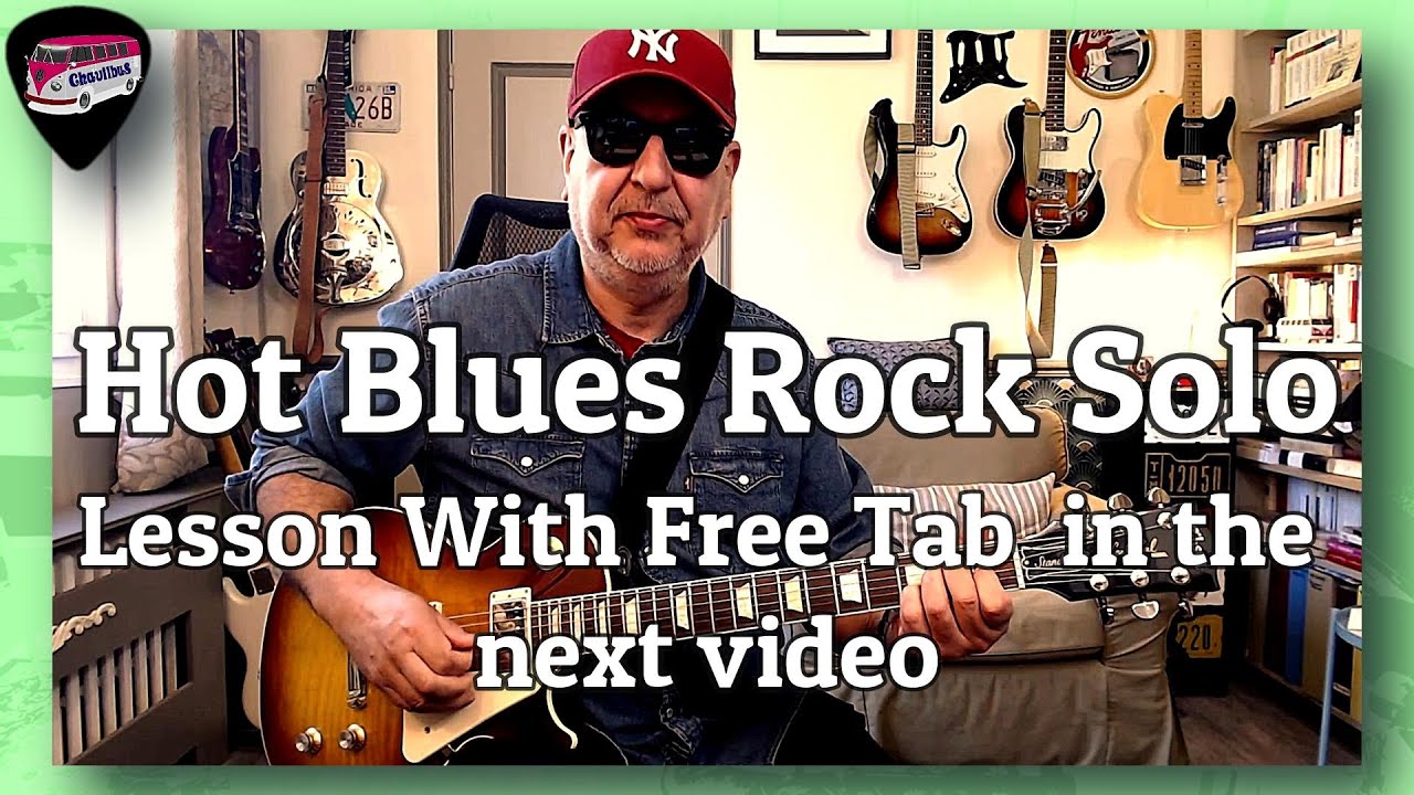 Hot Blues Rock Solo : Lesson with free tab in the next video
