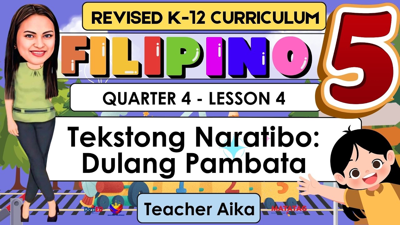 FILIPINO 5 Grade 5 Quarter 4 Lesson 4 |Tekstong Naratibo: Dulang Pambata | Revised K-12