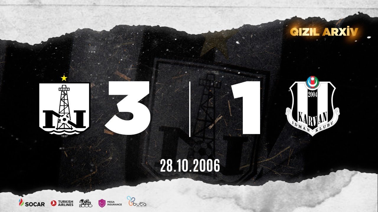NEFTÇİ 3:1 KARVAN | 28.10.2006