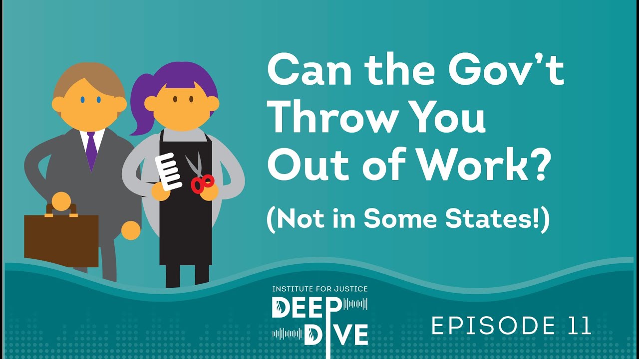 Can the Government Throw You Out of Work? (Not in Some States!)