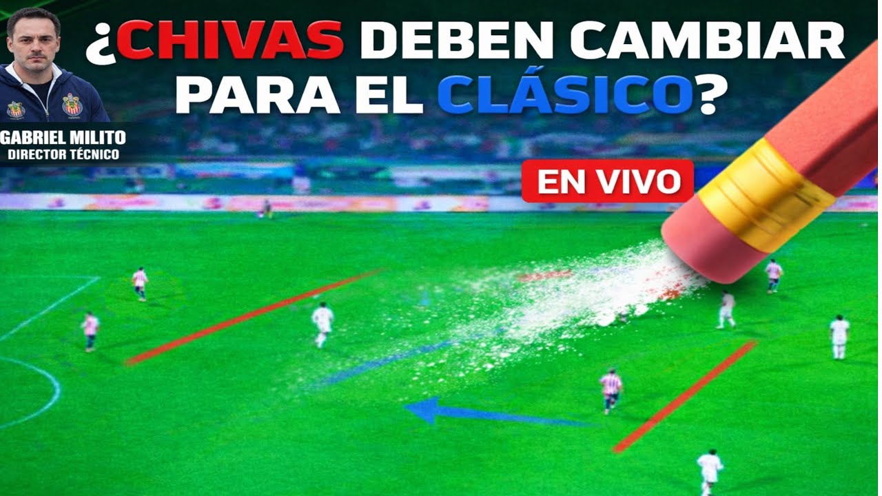 CHIVAS ¿DEBERÍA BORRAR EL ESQUEMA TÁCTICO VS AMERICA?