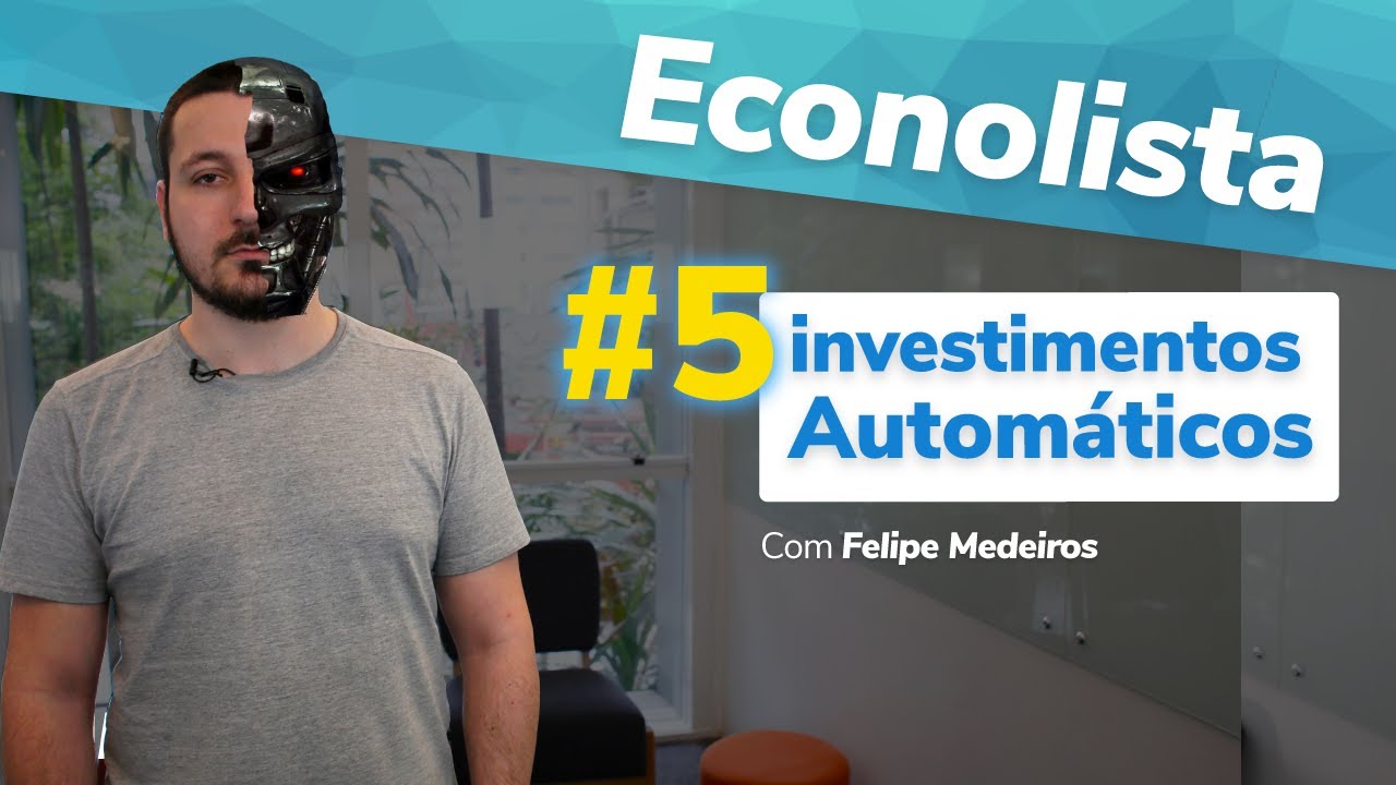 5 Investimentos AUTOMÁTICOS - Econolista #4